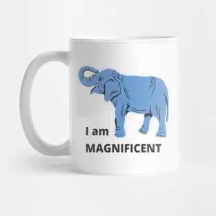 I Am Magnificent - Cute Elephant Mug